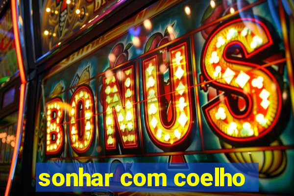 sonhar com coelho